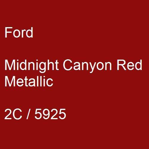 Ford, Midnight Canyon Red Metallic, 2C / 5925.
